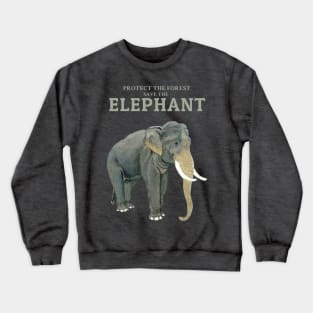 Save the Elephants Protect out beautiful wildlife Crewneck Sweatshirt